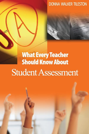 What Every Teacher Should Know About Student Assessment,Used