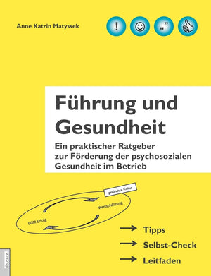 Fhrung und Gesundheit: Ein praktischer Ratgeber zur Frderung der psychosozialen Gesundheit im Betrieb (German Edition),Used