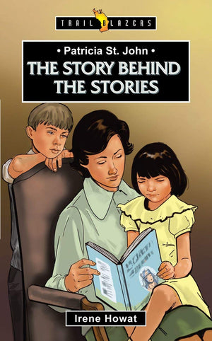Patricia St. John: The Story Behind the Stories (Trail Blazers),Used
