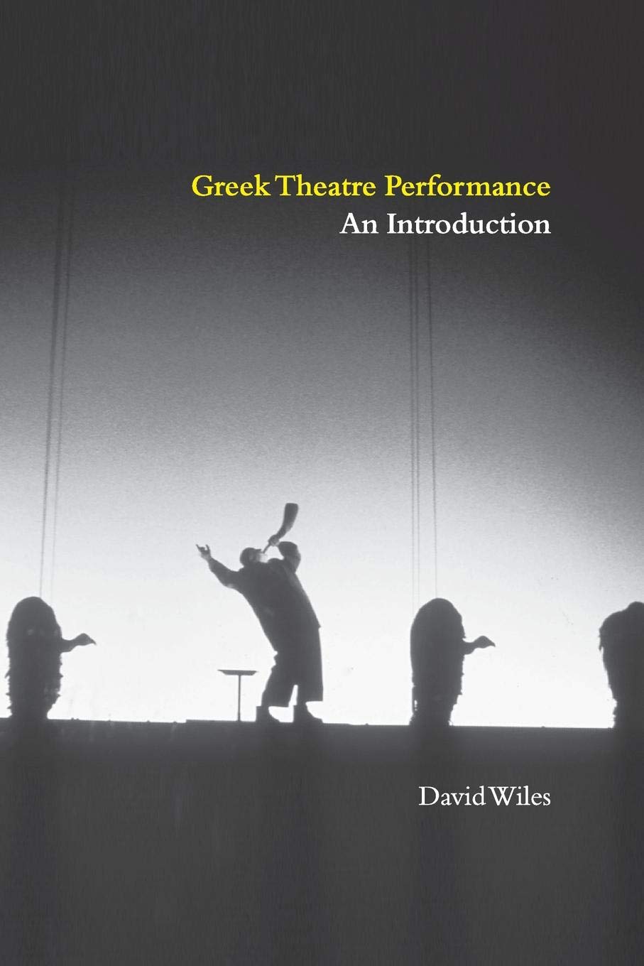 Greek Theatre Performance: An Introduction,Used