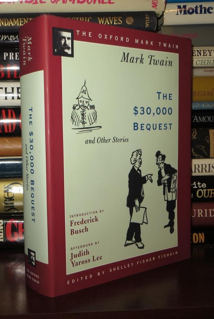The $30,000 Bequest and Other Stories (1906) (The ^AOxford Mark Twain),Used