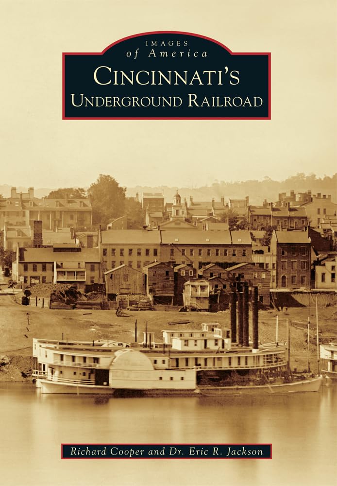 Cincinnati's Underground Railroad (Images of America),Used