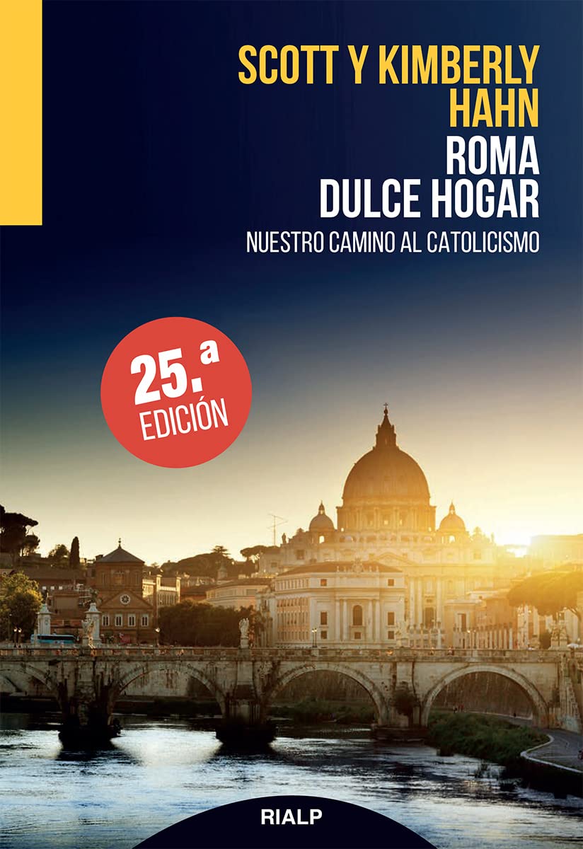 Roma, dulce hogar. Nuestro camino al catolicismo: El maravilloso plan de Dios para el matrimonio (Spanish Edition),Used
