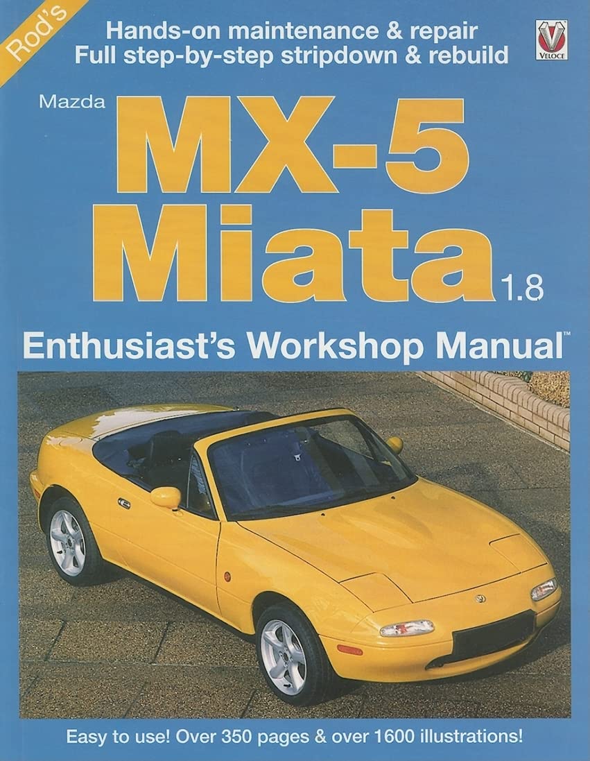 Mazda MX5 Miata 1.8 1993 to 1999: Enthuasiast Workshop Manual,Used