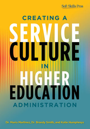 Creating A Service Culture In Higher Education Administration,Used