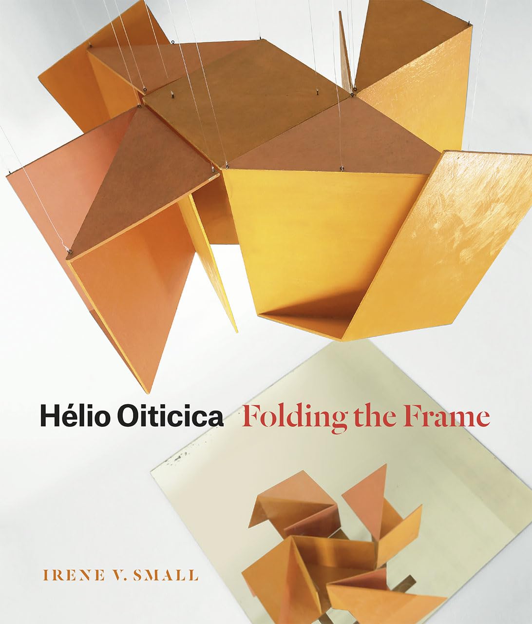 Hlio Oiticica: Folding the Frame,Used