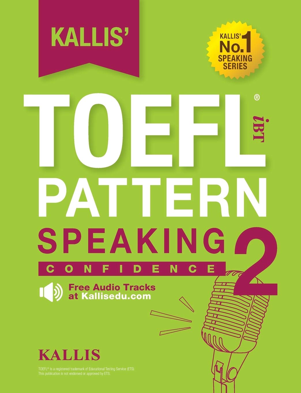 Kallis' TOEFL iBT Pattern Speaking 2: Confidence (College Test Prep 2016 + Study Guide Book + Practice Test + Skill Building  T,Used