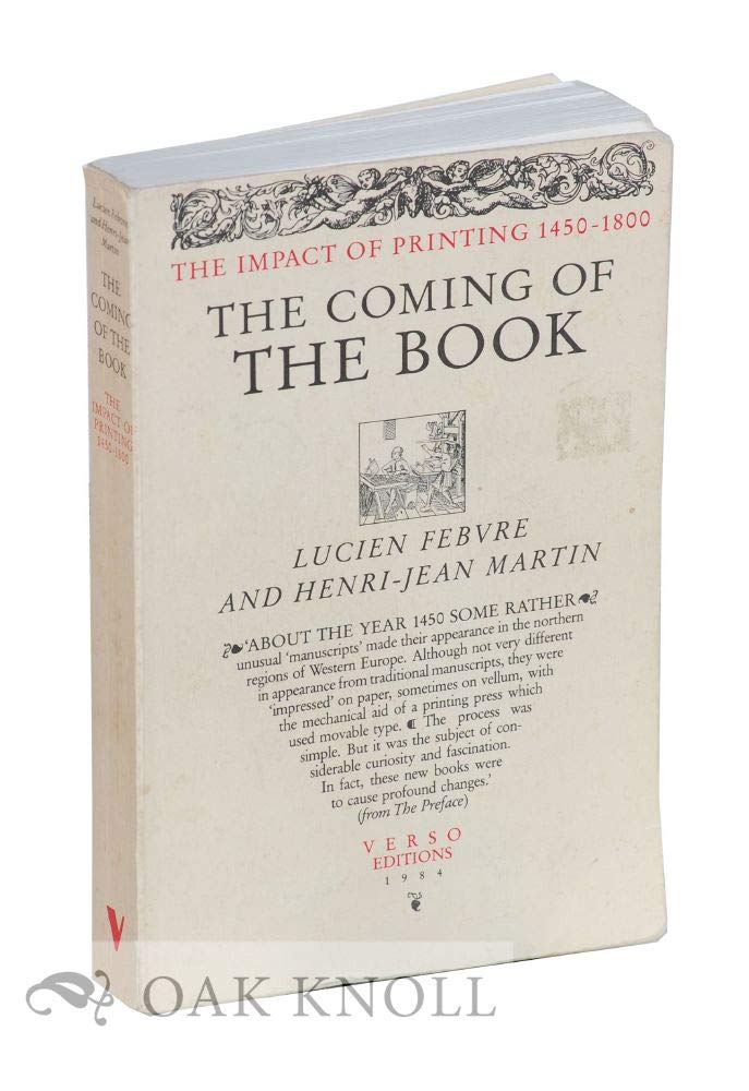 The Coming of the Book: The Impact of Printing, 14501800,Used