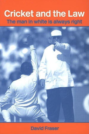 Cricket And The Law: The Man In White Is Always Right (Routledge Studies In Law, Society And Popular Culture),Used