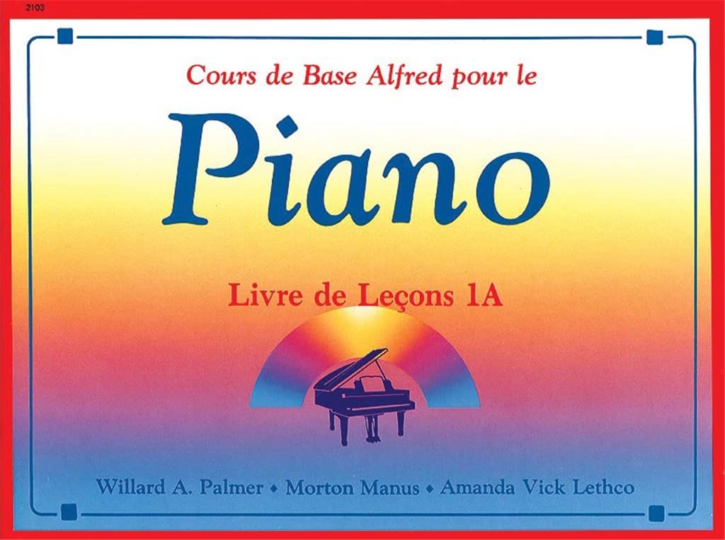 Alfred's Basic Piano Library Lesson Book, Bk 1A: French Language Edition (Alfred's Basic Piano Library, Bk 1A) (French Edition),Used