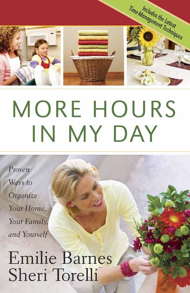 More Hours in My Day: Proven Ways to Organize Your Home, Your Family, and Yourself,Used