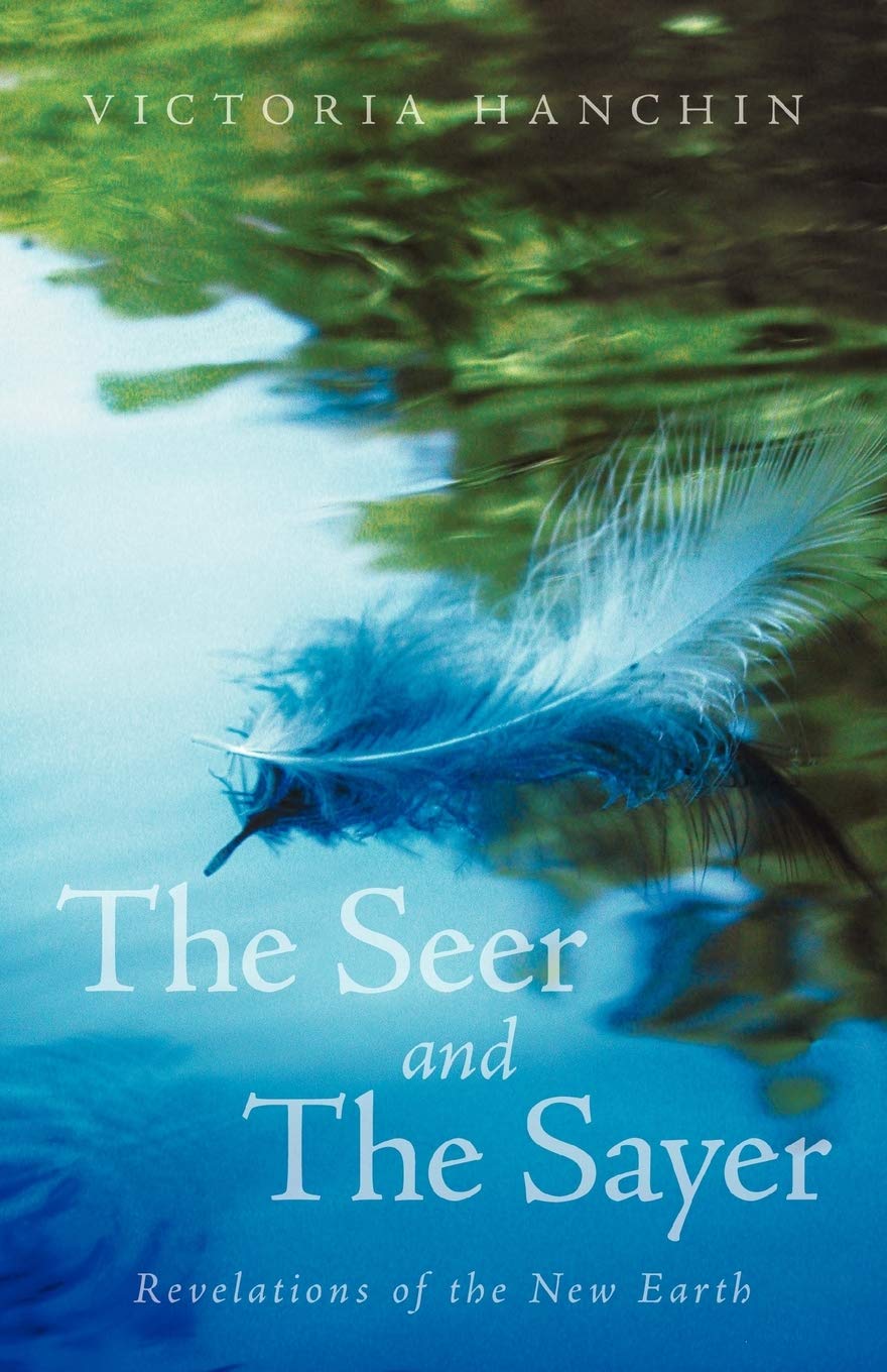 The Seer And The Sayer: Revelations Of The New Earth,Used