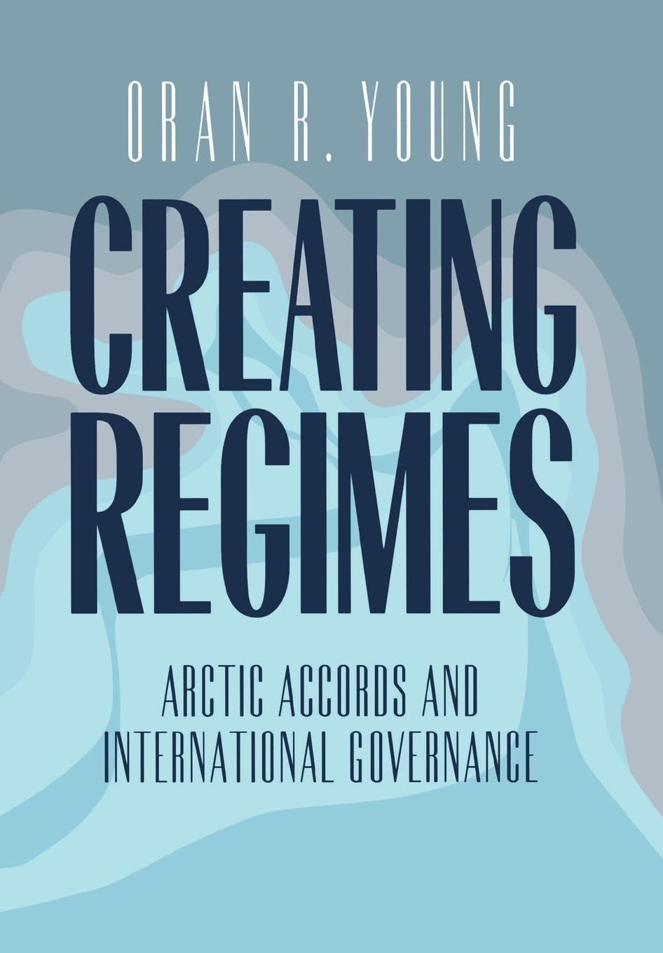 Creating Regimes: Arctic Accords and International Governance (Cornell Studies in Security Affairs (Hardcover)),Used