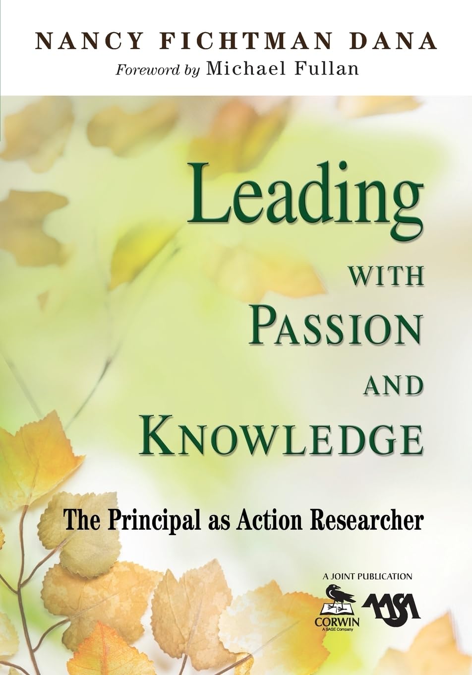 Leading With Passion and Knowledge: The Principal as Action Researcher,Used
