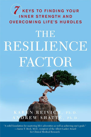 The Resilience Factor: 7 Keys To Finding Your Inner Strength And Overcoming Life'S Hurdles,New