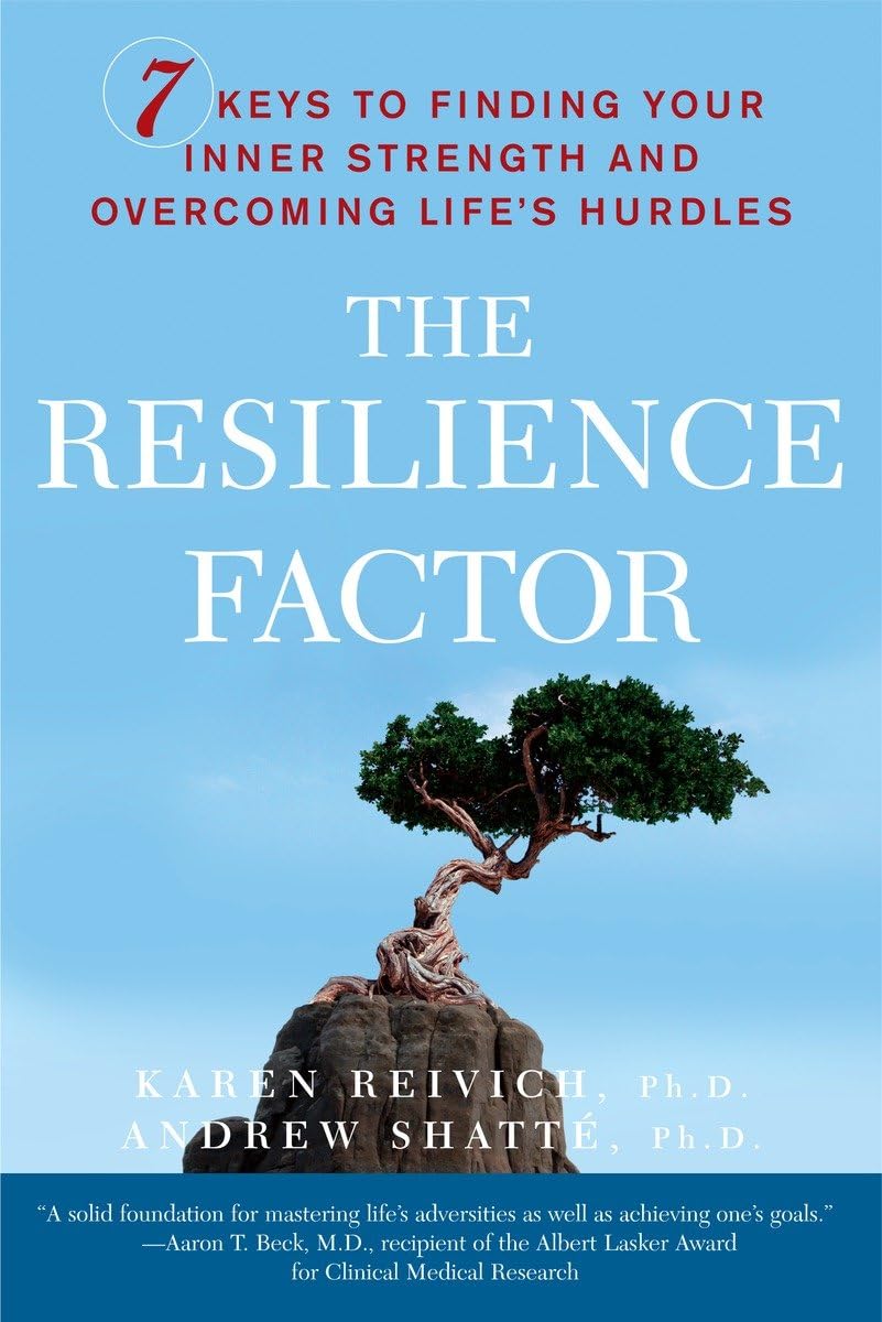 The Resilience Factor: 7 Keys To Finding Your Inner Strength And Overcoming Life'S Hurdles,New