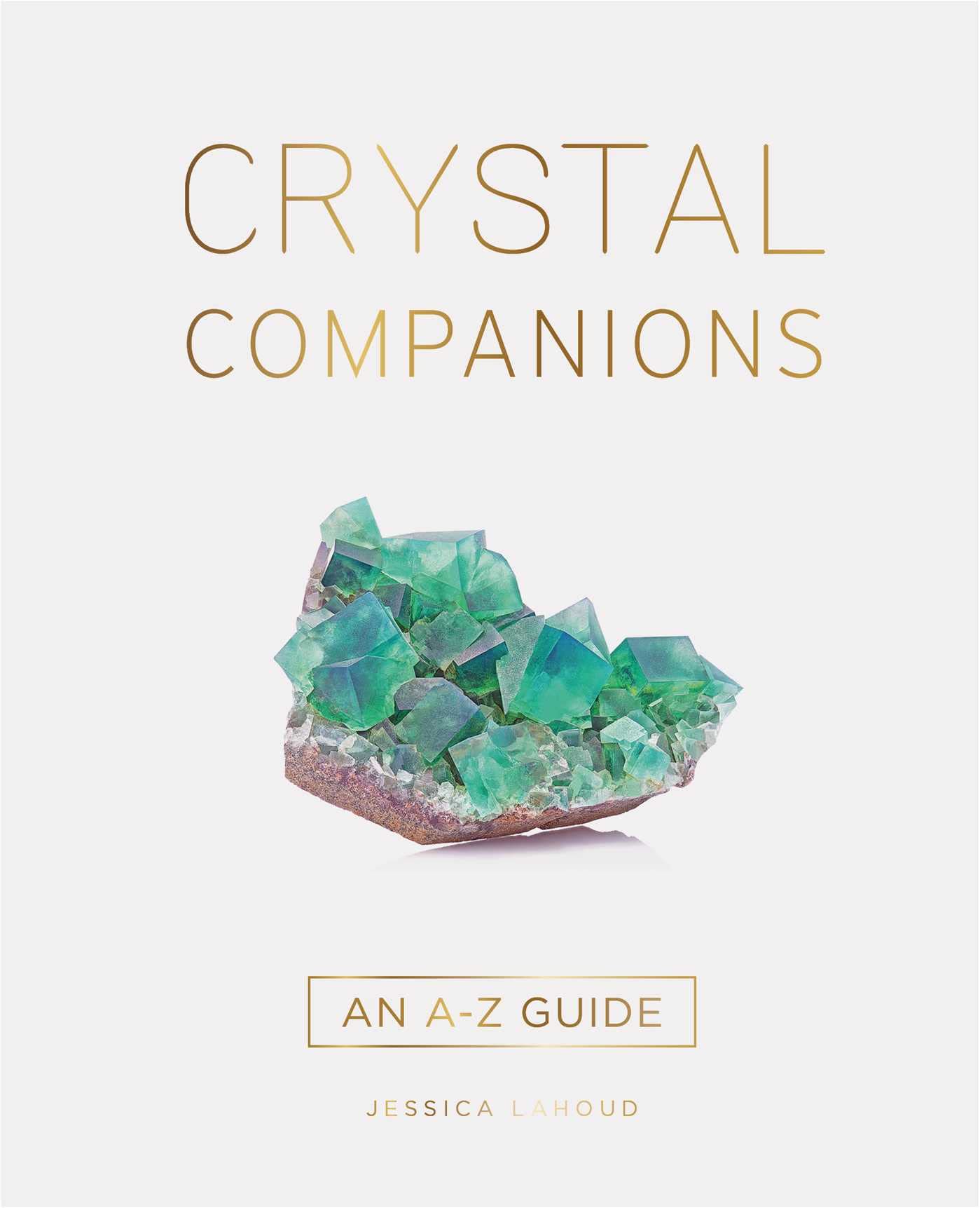 Crystal Companions: An AZ Guide,Used