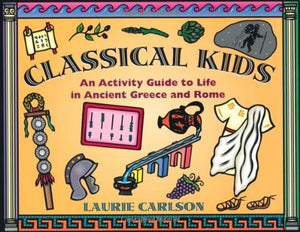 Classical Kids: An Activity Guide to Life in Ancient Greece and Rome (HandsOn History),Used