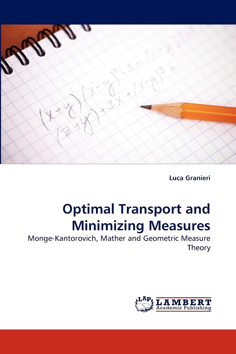 Optimal Transport and Minimizing Measures: MongeKantorovich, Mather and Geometric Measure Theory,Used