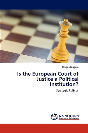 Is the European Court of Justice a Political Institution?: Strategic Rulings,Used