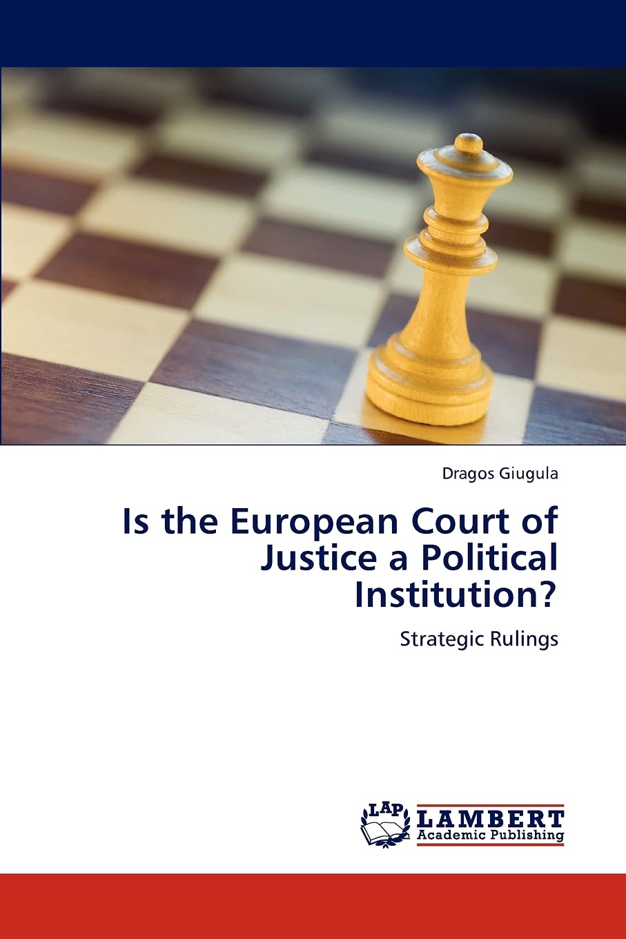 Is the European Court of Justice a Political Institution?: Strategic Rulings,Used