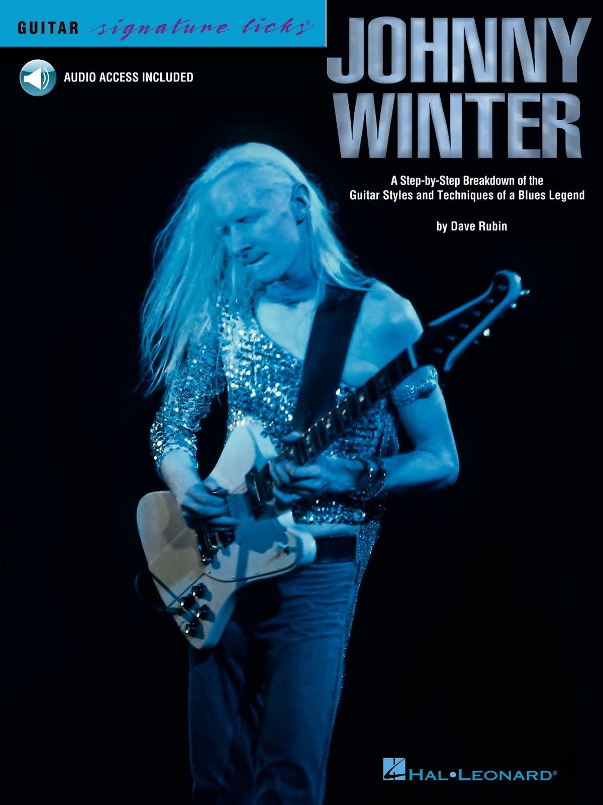 Johnny Winter A StepByStep Breakdown of the Guitar Styles and Techniques of a Blues Legend Book/Online Audio (Guitar Signature,New