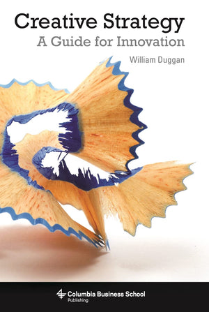 Creative Strategy: A Guide for Innovation (Columbia Business School Publishing),Used