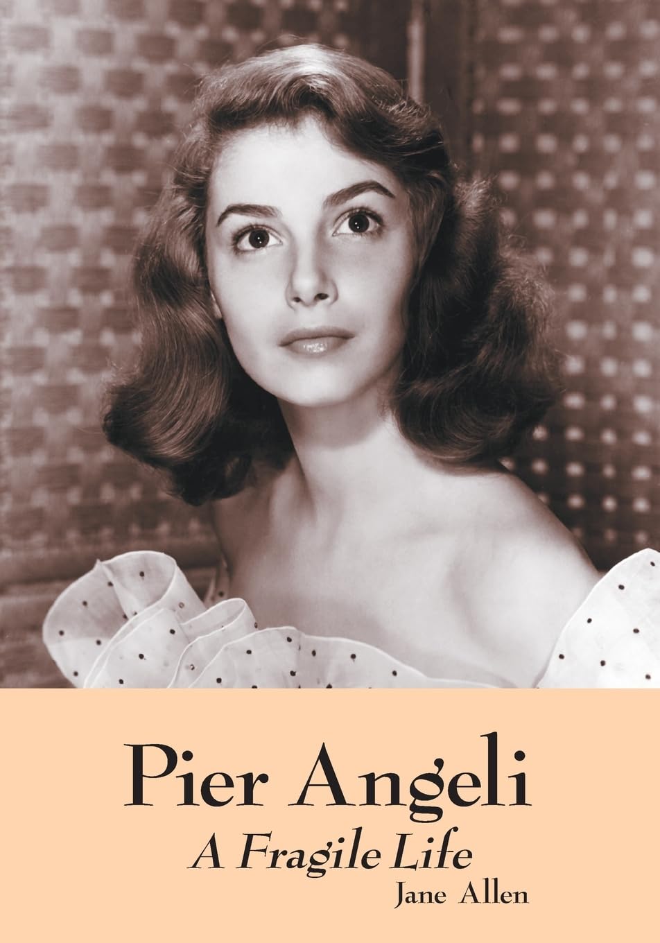 Pier Angeli: A Fragile Life,Used
