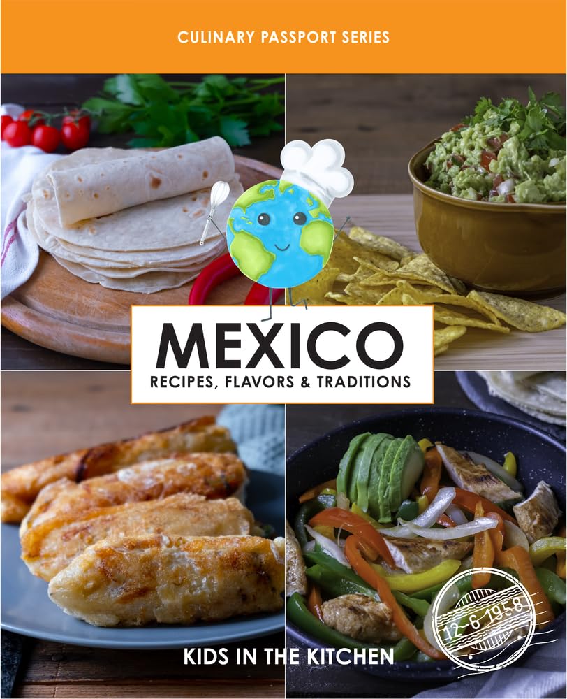 MEXICO, Recipes, Flavors, & Traditions (1) (Culinary Passport Series),New