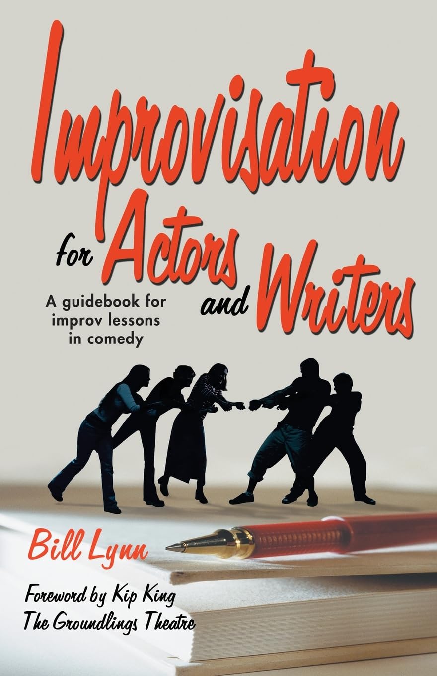 Improvisation for Actors and Writers: A Guidebook for Improv Lessons in Comedy,Used