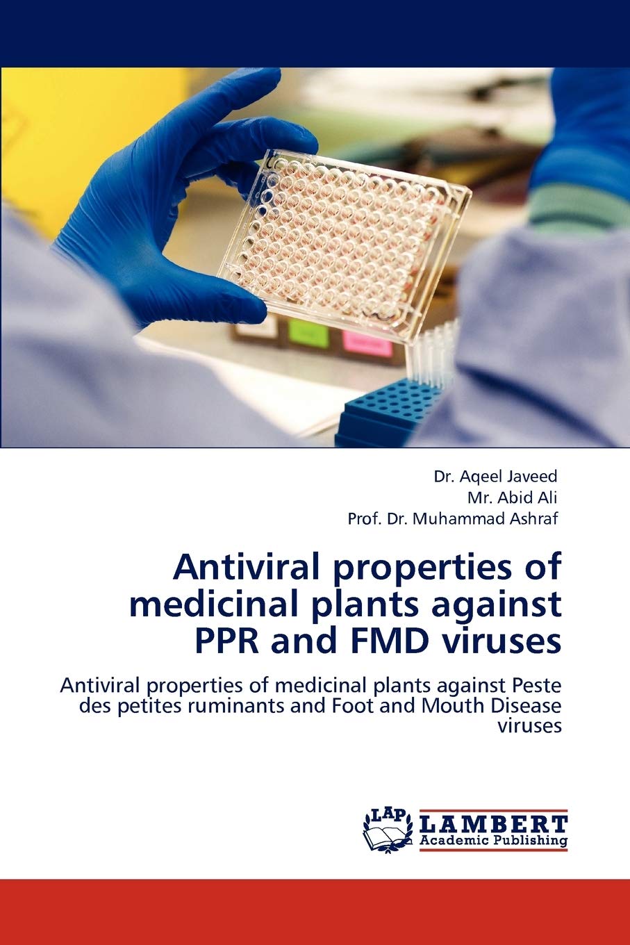 Antiviral properties of medicinal plants against PPR and FMD viruses: Antiviral properties of medicinal plants against Peste des,Used