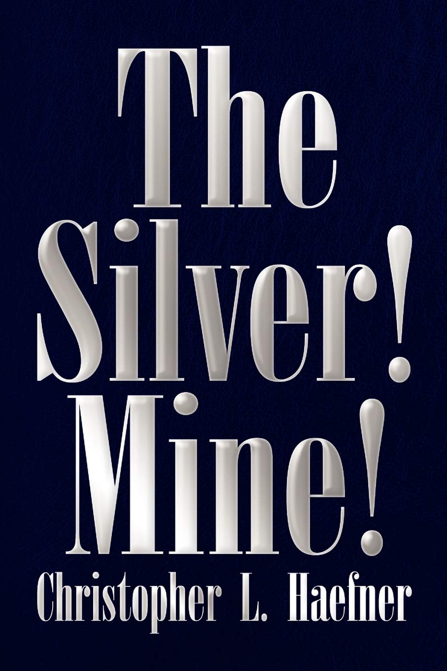 The Silver! Mine!,Used