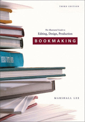 Bookmaking: Editing, Design, Production (Third Edition),Used