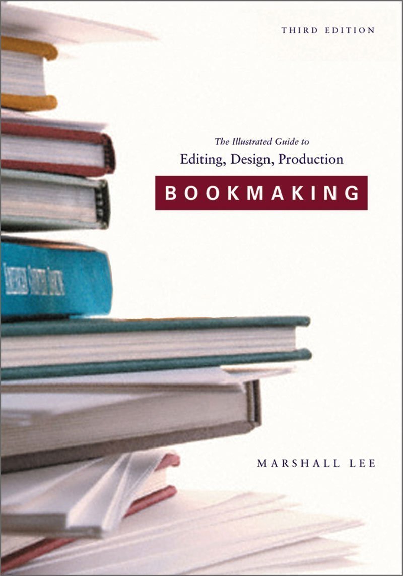 Bookmaking: Editing, Design, Production (Third Edition),Used