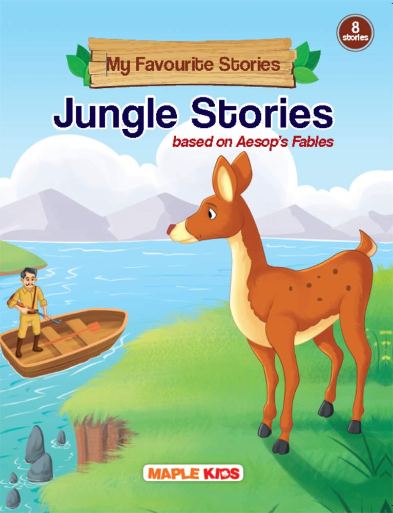 Jungle Stories (Illustrated) - My Favourite Stories 8 In 1 - Moral Stories - Bedtime Stories - 3 Years To 10 Years Old - English Stories For Children - Read Aloud To Infants, Toddlers
