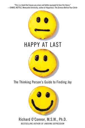 Happy At Last: The Thinking Person'S Guide To Finding Joy,Used