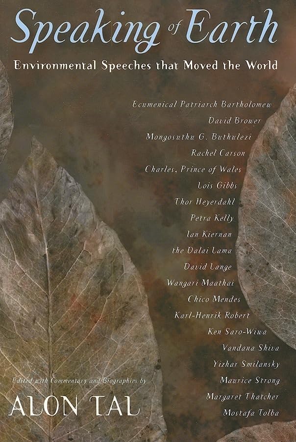 Speaking Of Earth: Environmental Speeches That Moved The World,New