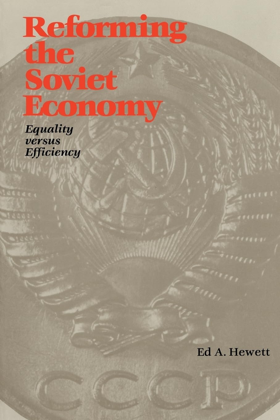 Reforming The Soviet Economy: Equality Vs. Efficiency,Used