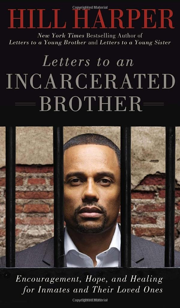 Letters To An Incarcerated Brother: Encouragement, Hope, And Healing For Inmates And Their Loved Ones,Used