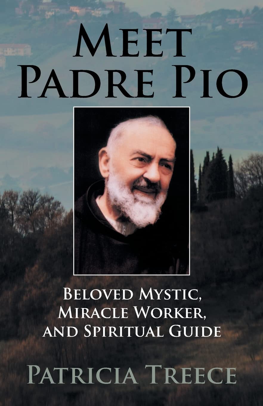 Meet Padre Pio: Beloved Mystic, Miracle Worker And Spiritual Guide