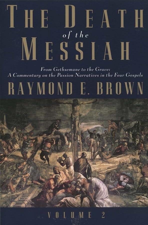The Death of the Messiah, From Gethsemane to the Grave, Volume 2: A Commentary on the Passion Narratives in the Four Gospels (Th,Used