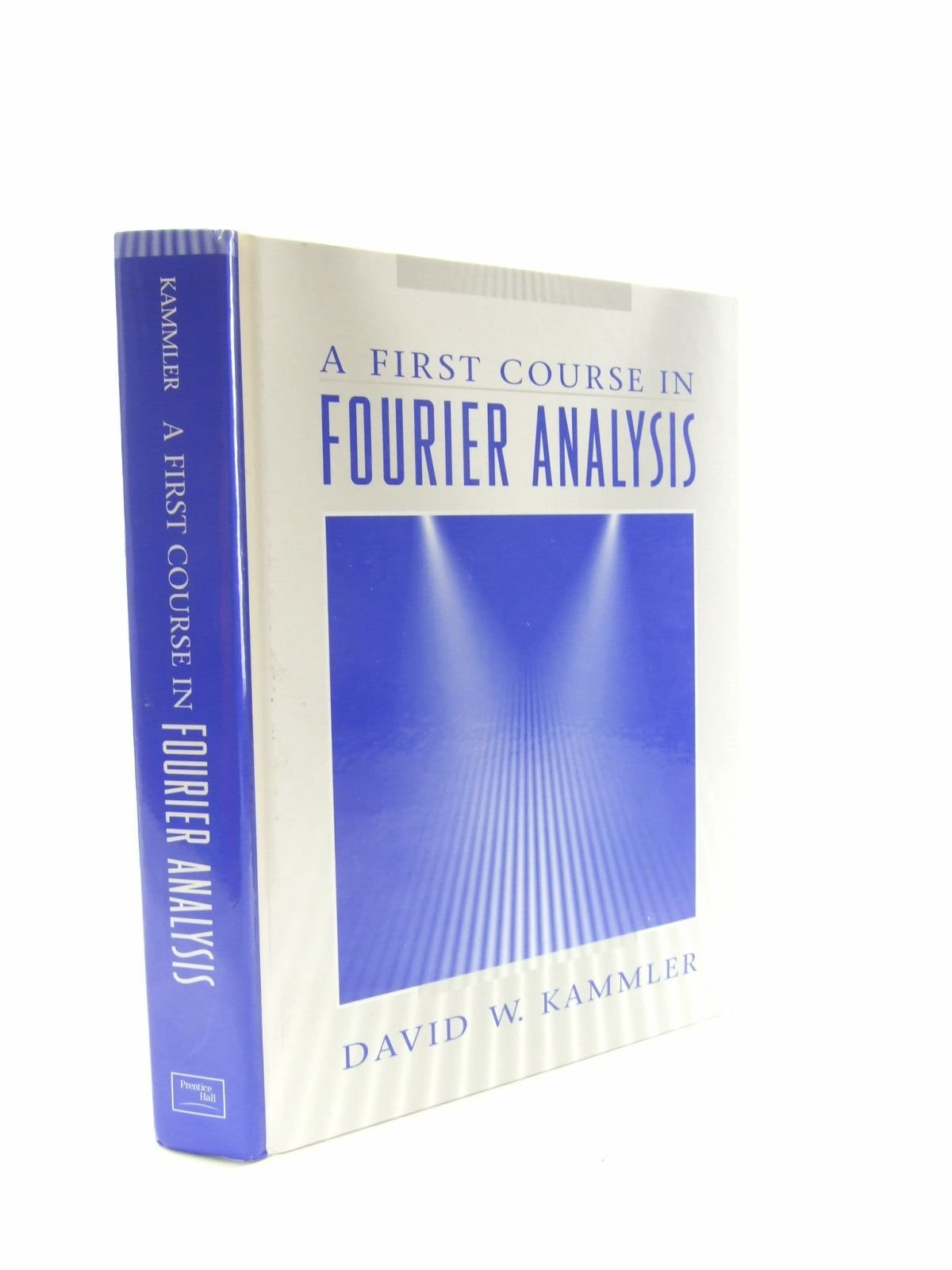 First Course in Fourier Analysis, A,Used