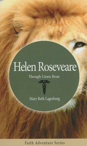 Helen Roseveare: Though Lions Roar (Faith Adventure),Used