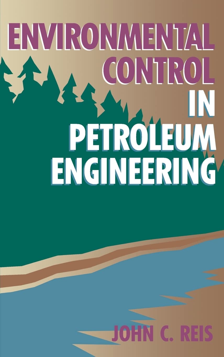 Environmental Control in Petroleum Engineering,New