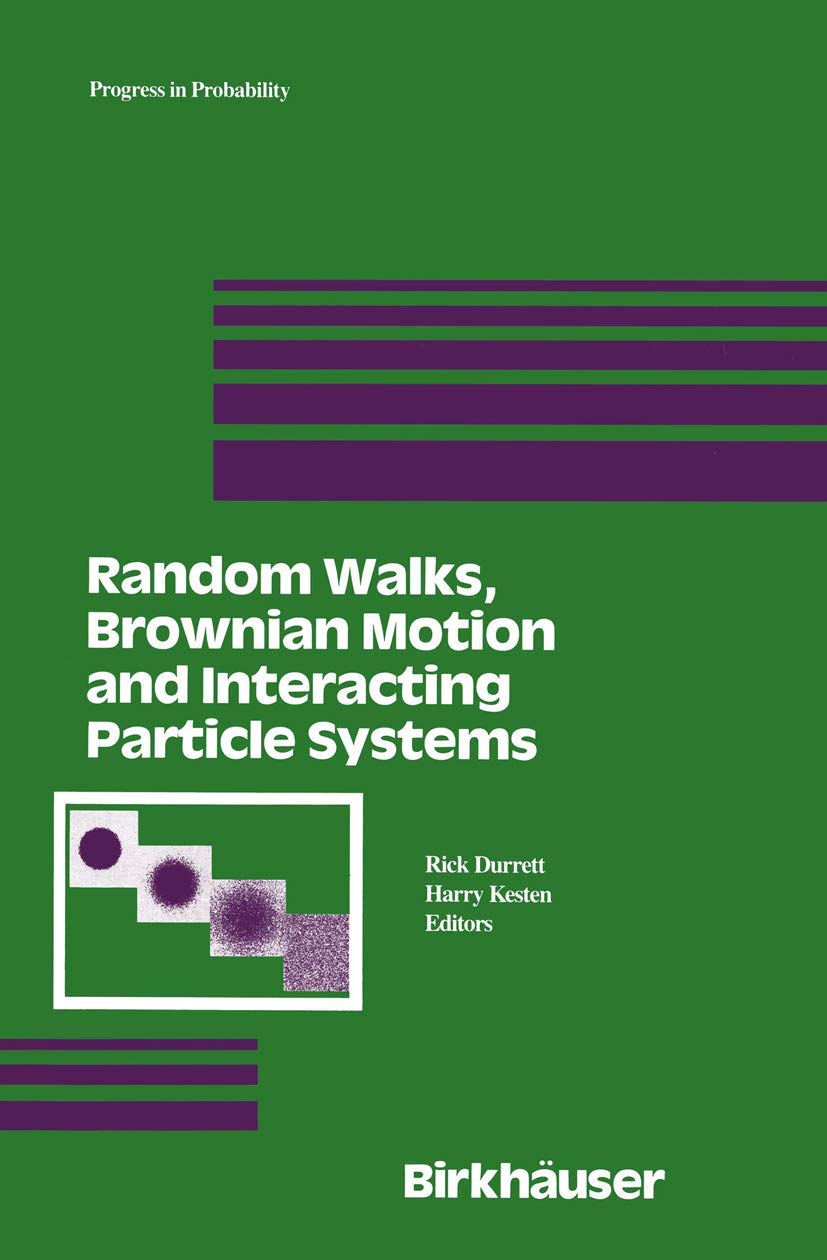 Random Walks, Brownian Motion, and Interacting Particle Systems: A Festschrift in Honor of Frank Spitzer (Progress in Probabilit,Used