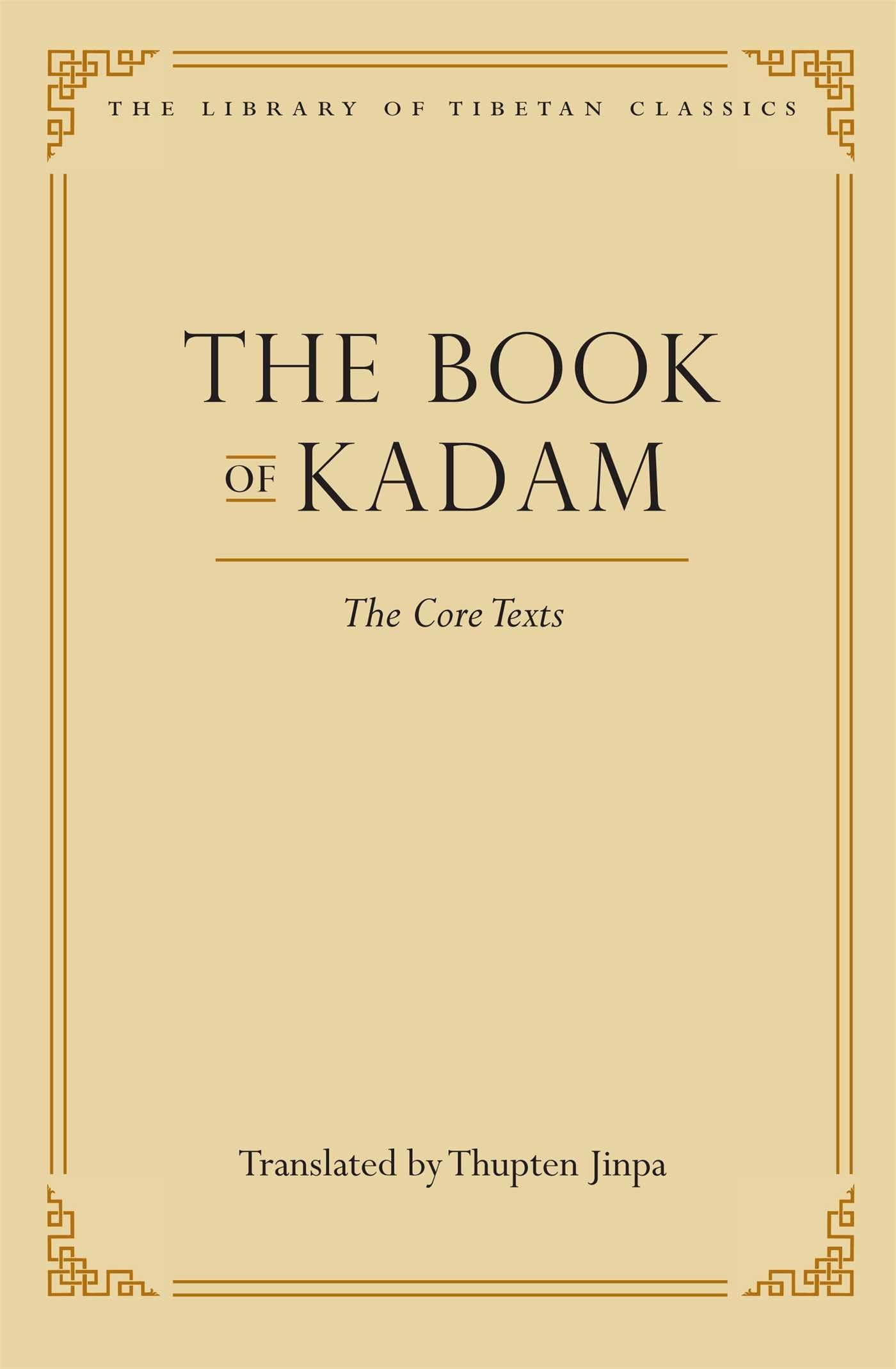 The Book of Kadam: The Core Texts (2) (Library of Tibetan Classics),Used