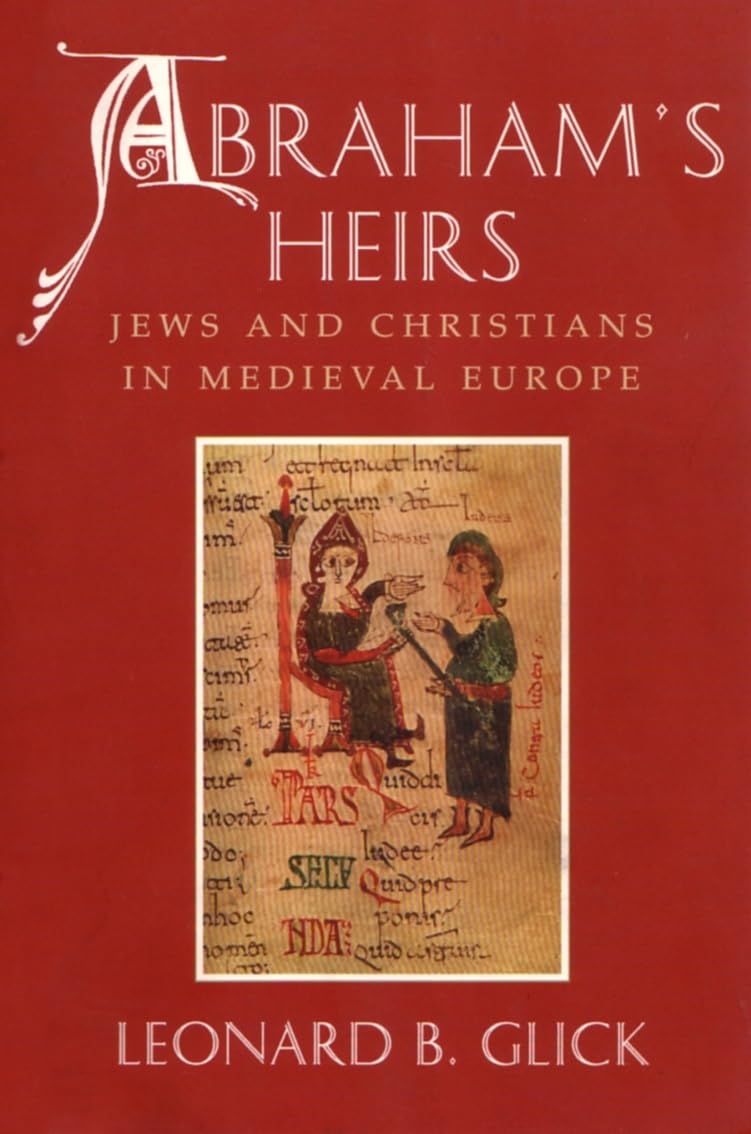 Abraham's Heirs: Jews and Christians in Medieval Europe,Used