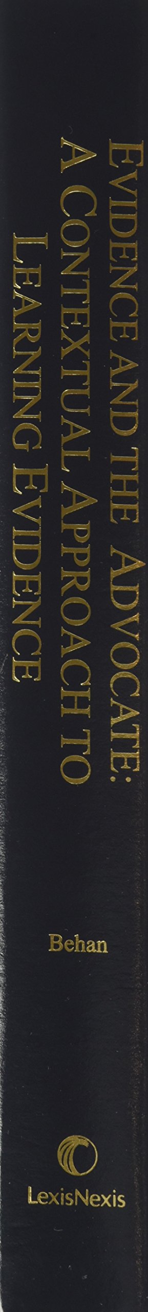 Evidence and the Advocate: A Contextual Approach to Learning Evidence,Used