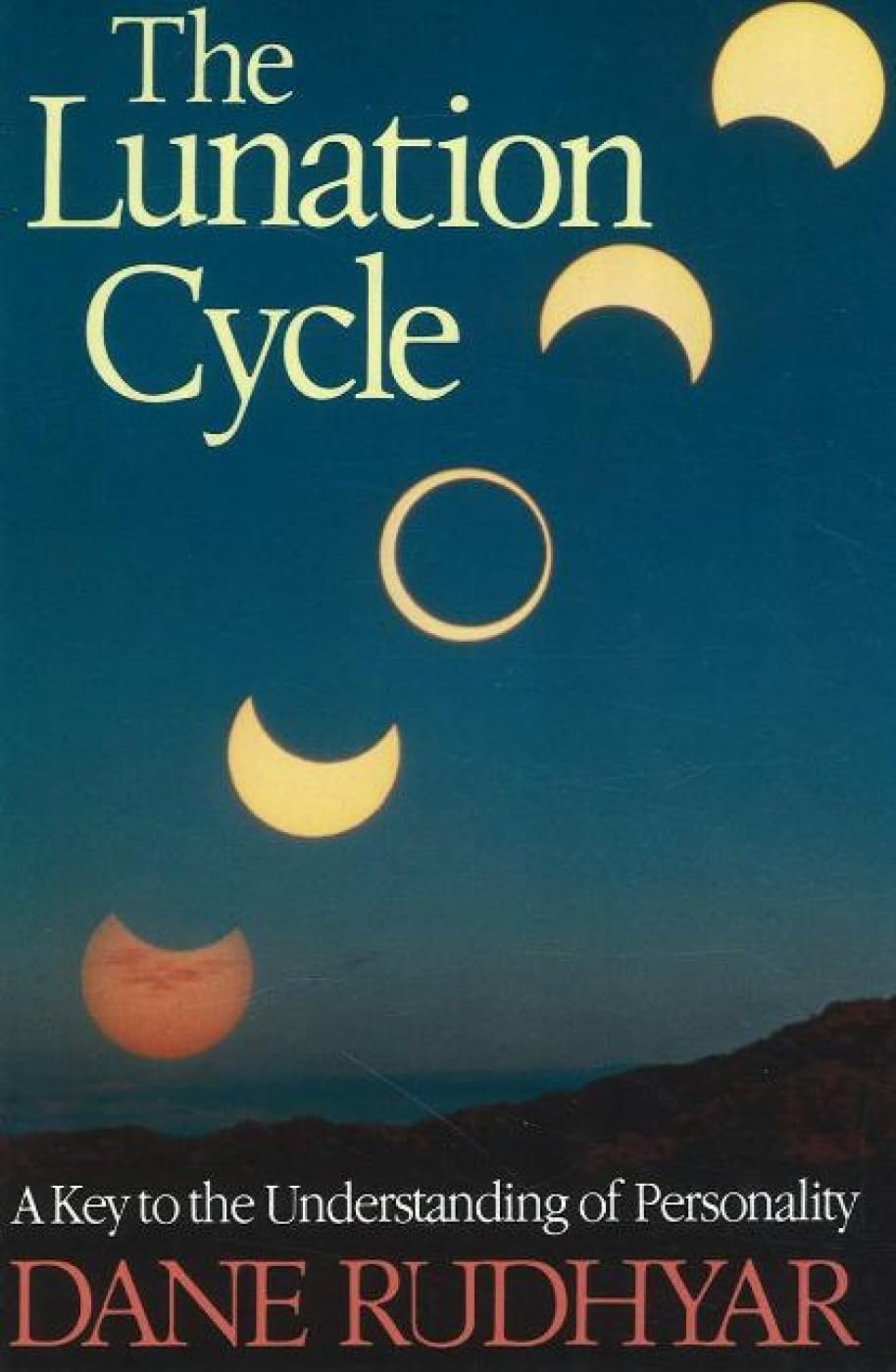 The Lunation Cycle: A Key to the Understanding of Personality,Used