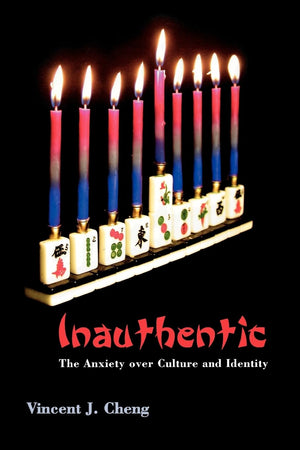 Inauthentic: The Anxiety Over Culture And Identity,New
